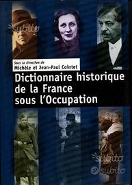 Dictionnaire historique de la France sous l'occupa