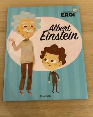 Albert Einstein - i miei piccoli eroi