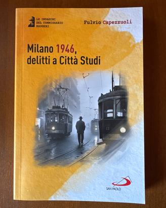 Milano, 1946 delitti a Città Studi - Fulvio Capezz
