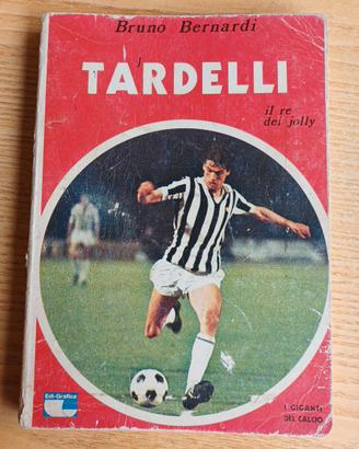 "Tardelli: il re dei jolly" - Bruno Bernardi 1978