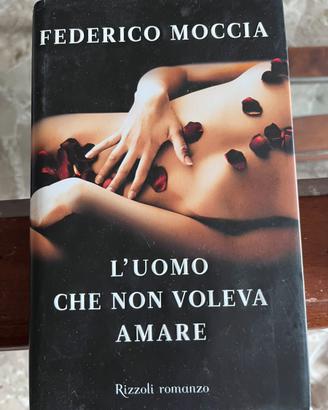 L’uomo che non voleva amare federico Moccia