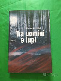 RR LIBRI - Tra uomini e lupi   di Vincenzo Pardini