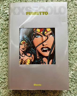 “Fumetto” XX Secolo di F. Fossati M.Bussagli