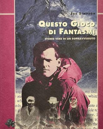 QUESTO GIOCO DI FANTASMI   ( alpinismo )