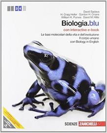 Biologia blu. Le basi molecolari della vita Sadava