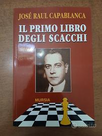 Libro Capablanca - Il Primo Libro sugli Scacchi
