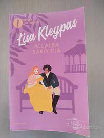Lisa Kleypas. All'alba sarò tua 