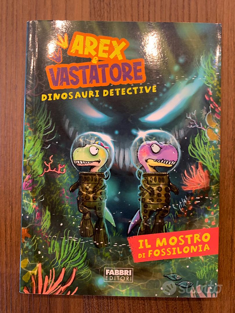Arex & Vastatore, dinosauri detective. Terrore nella foresta dei
