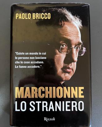 Marchionne. Lo straniero – (Rizzoli)