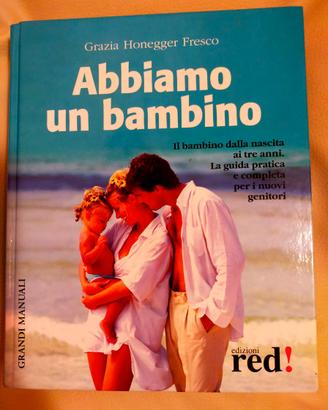Guida manuale "Abbiamo un bambino" Dai 0 ai 3 anni