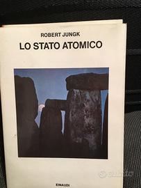 Robert Jungk - Lo stato atomico -Einaudi