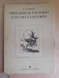 Proverbi di Vittorio e in Uso a Vittorio L. Marson