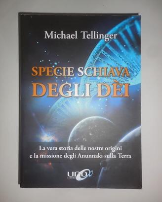 Specie schiava degli dei - Michael Tellinger