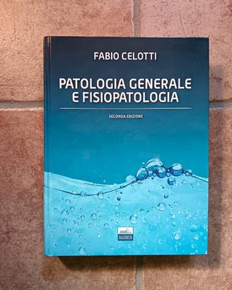 Patologia generale e fisiopatologia - Celotti F.