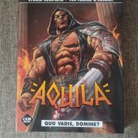 Aquila " Quo Vadis, Domine ? " Cosmo 2016