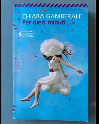 Per dieci minuti - Chiara Gamberale