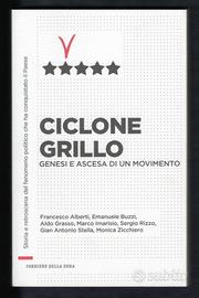 CICLONE GRILLO. Genesi e ascesa MoVimento 5 Stelle