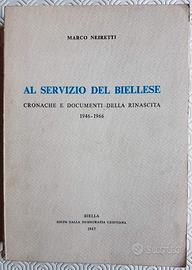 Al servizio del Biellese. Cronache e documenti del