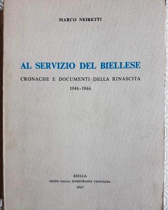 Al servizio del Biellese. Cronache e documenti del