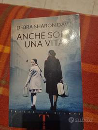 Anche solo una vita - Debra Sharon Davis