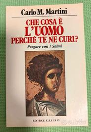 Che cosa è l'uomo perché te ne curi?