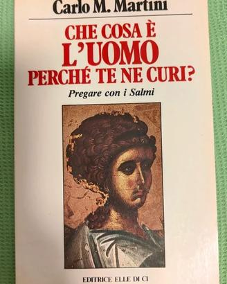Che cosa è l'uomo perché te ne curi?