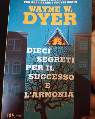 Wayne W. Dyer Dieci segreti per il successo