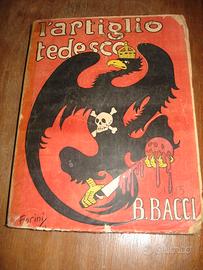 L’ARTIGLIO TEDESCO BACCI 1915 STORIA GUERRA REICH