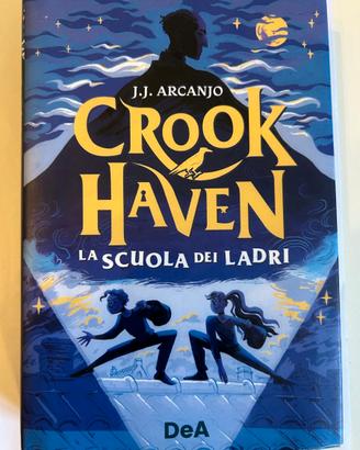 Crook Haven La scuola dei Ladri J.J. Arcanjo