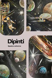 Dipinti su tela a tema spazio e universo