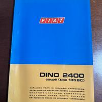 Catalogo Parti di Ricambio Fiat Dino 2400 Coupè