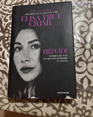 Elisa True crime: Brividi, primo libro.