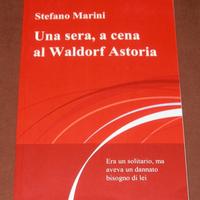 Una sera, a cena al Waldorf Astoria - S. Marini