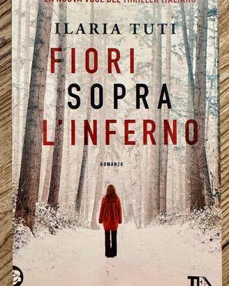 Libro Fiori sopra l'inferno - Ilaria Tuti