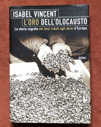 L'oro dell'Olocausto - I. Vincent - 1997 - 1a ediz