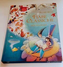 Le più belle fiabe classiche - per sognare