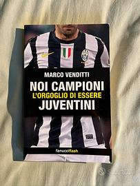 Noi campioni – L’orgoglio di essere juventini