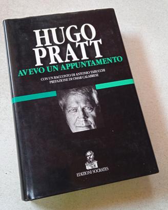 Hugo Pratt -  Avevo un appuntamento