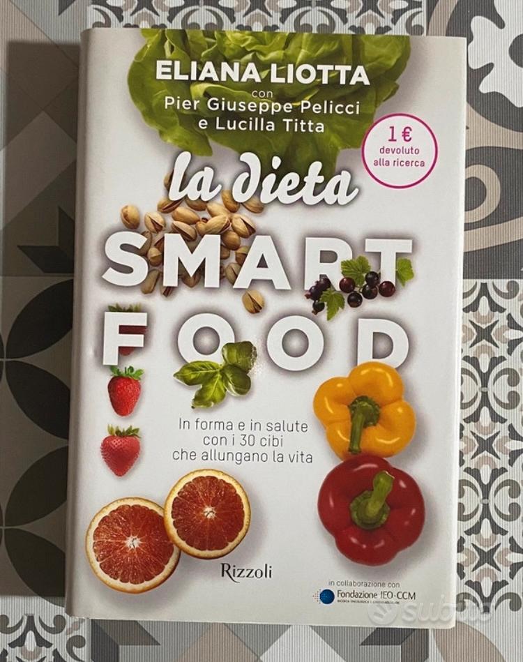 Le ricette Smartfood - Rizzoli Libri