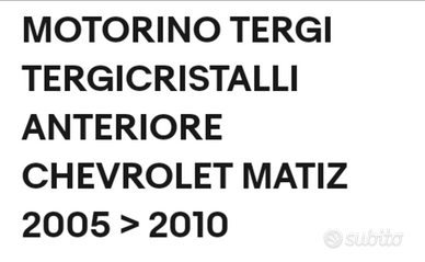 Motorino tergicristallo anteriore Chevrolet Matiz