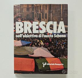 Brescia nell'Obiettivo di Fausto Schena