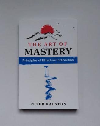 The Art of Mastery - Peter Ralston