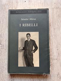 Sándor Márai – I RIBELLI –