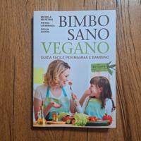 Bimbo sano vegano Guida facile per mamma e bambino