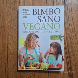Bimbo sano vegano Guida facile per mamma e bambino