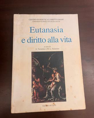 Libro Saggio "Eutanasia e diritto alla vita"
