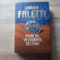 Fuori Da Un Evidente Destino - di Giorgio Faletti