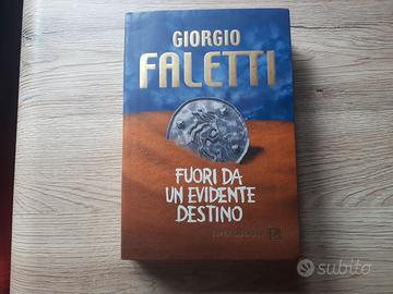 Fuori Da Un Evidente Destino - di Giorgio Faletti