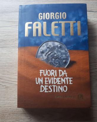 Fuori Da Un Evidente Destino - di Giorgio Faletti