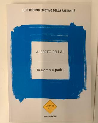 Libro Pellai: Da Uomo a padre